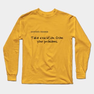 Doctor's Orders Long Sleeve T-Shirt